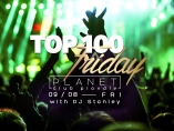 Planet club-TOP 100 Friday with DJ Stanley