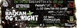 Библиотеката-The Balkan OGs Night