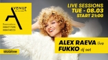 Avenue-LIVE SESSIONS with ALEX RAEVA